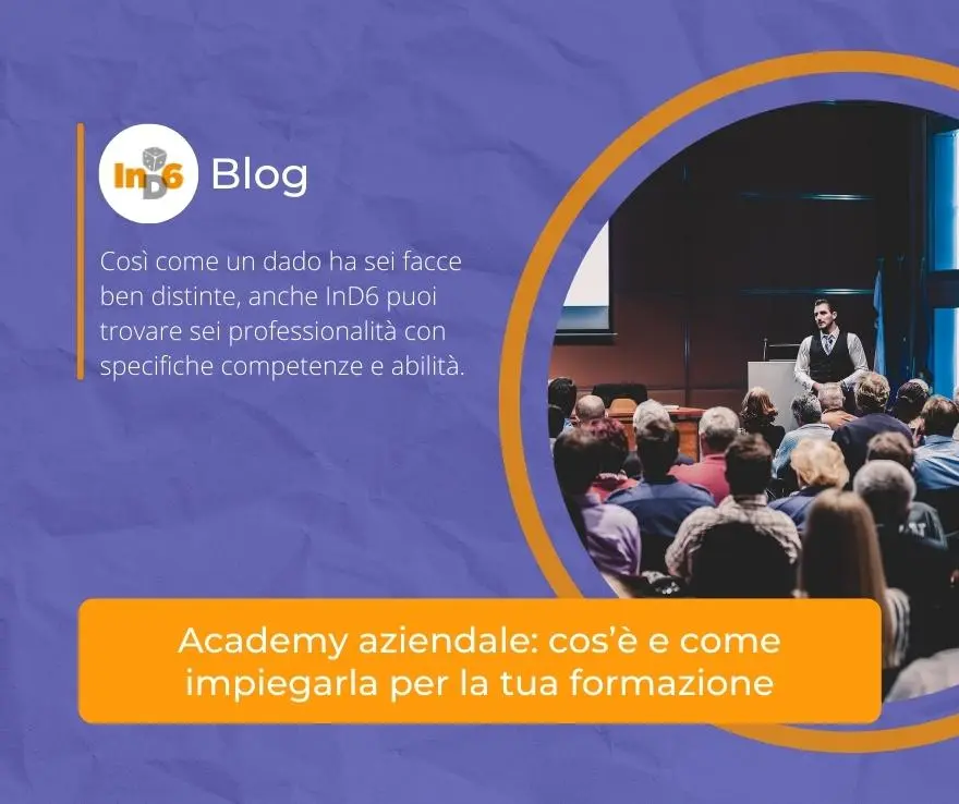 Articolo InD6 - Academy aziendale cos’è e come impiegarla per la tua formazione