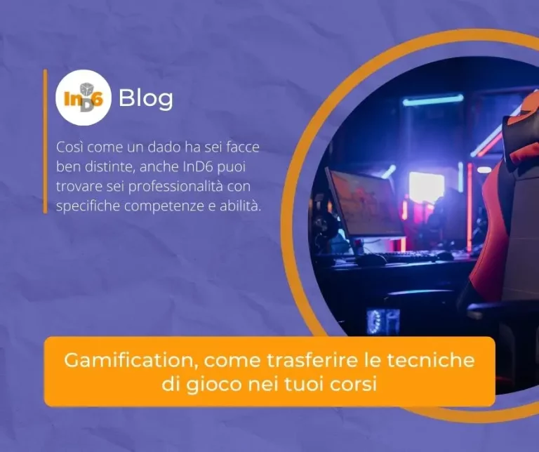 Articolo InD6 - Gamification, come trasferire le tecniche di gioco nei tuoi corsi